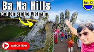 Ba Na Hills Da Nang Vietnam | vietnam tourist places | things to do in vietnam in urdu/hindi