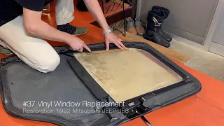 #37 Vinyl Window Replacement [Restoration 1992 Mitsubishi Jeep J53]