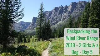 Backpacking The Wind River Range 2019 - Day 5 of 5