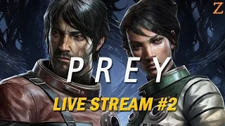 Prey - [#2] Мимикрия и загадки Талоса-1 [Стрим]