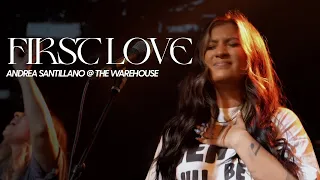 First Love | Kari Jobe ft. Andrea Santillano (cover) @ The Warehouse