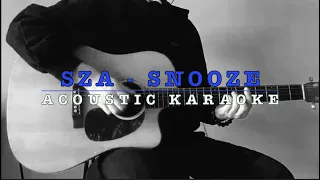 SZA - Snooze (Acoustic Kareoke Soulful Version [Lower Key])