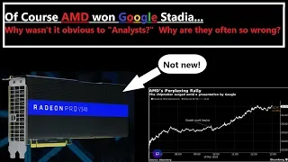 Why AMD Won Google Stadia, and why Wall Street was surprised AGAIN.