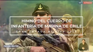 Gran Parada Militar 2023 | Armada de Chile | Himno del Cuerpo de Infantería de Marina de Chile