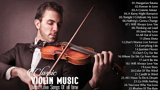 The Best of Classical Violin Love Songs - 200 Most Famous Classic Pieces - Relaxing Violin Music