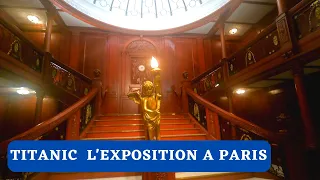 TITANIC : L' EXPOSITION A PARIS 2023 - PART 1 #titanic