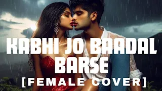 Kabhi Jo Baadal Barse Female Cover | Jackpot | Arijit Singh | Sachiin J Joshi, Sunny Leone