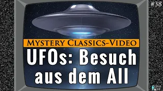 Grenzwissenschaft Classics Video Folge #38: UFOs - Besuch aus dem All 👽🛸