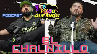 EL CHALINILLO “podcast” QUE ROLLO QUE SHOW -me vine con un coyotillo de Sinaloa!!-