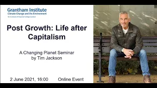 In conversation with Tim Jackson, author of 'Post Growth: Life after Capitalism'