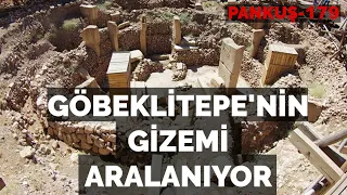 TARİHİ DEĞİŞTİREN KEŞİF: GÖBEKLİTEPE'NİN SIRRI | MEHMET KENAN YELKEN | PANKUŞ-179