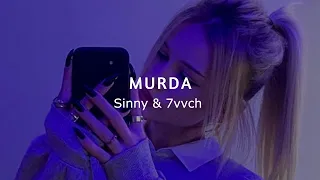 Sinny & 7vvch - MURDA (Slowed To Perfection + Reverb)