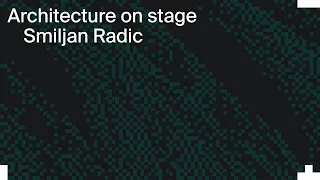 Architecture on Stage: Smiljan Radic