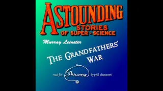 The Grandfathers' War by Murray Leinster read by Phil Chenevert | Full Audio Book