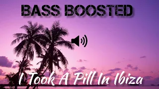 I Took A Pill In Ibiza, Mike Posner, Seeb BASS BOOSTED