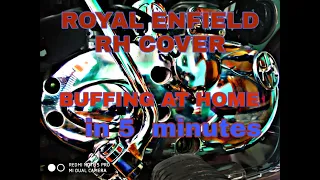 Royal Enfield RH COVER  buffing at HOME IN 5 MINU | DIY || #HYDERIBADIRIDER || #subscribemychannel