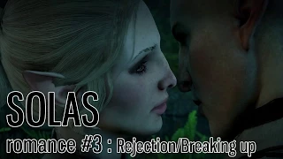 Dragon Age Inquisition: Solas romance #3 (Rejection/Breaking up)