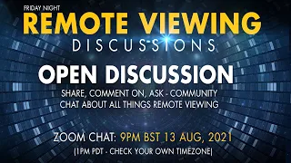 Remote Viewing Open Community Chat - Aug 13, 2021