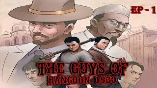 လမ်းမတော်ဖိုးတုတ် (The Guys of Rangoon 1930) EP-1