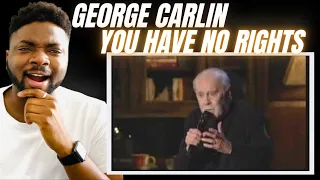 Brit Reacts To GEORGE CARLIN - YOU HAVE NO RIGHTS!