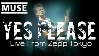 Muse - Yes Please (Live at Zepp Tokyo, Aug 13, 2013)