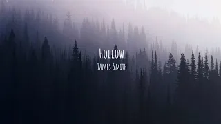 Hollow (Acoustic) - James Smith  // LYRICS