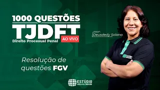 Direito Processual Penal FGV para o TJDFT: Projeto 1000 questões