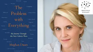 Meghan Daum on the New Culture Wars - #32