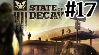 State of Decay Let's Play Part 17 With Commentary - Xbox 360 Gameplay 1080P