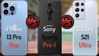 iPhone 13 Pro Max vs Sony Xperia Pro I vs Galaxy S21 Ultra