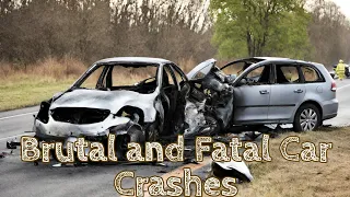 Brutal and Fatal Car Crashes