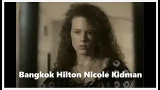 Bangkok Hilton - 1989 drame  Nicole Kidman  histoire vraie