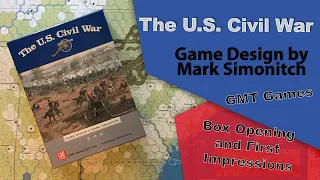 The U S  Civil War: GMT Games - First Look