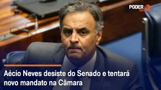 Aécio Neves desiste do Senado e tentará novo mandato na Câmara