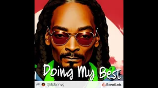 Snoop Dogg- Doing my best