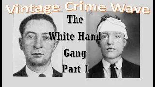 The White Hand Gang Pt. 1 Wild Bill Lovett and Brooklyn's waterfront gangsters.