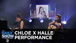 Chloe x Halle - "The Kids Are Alright" and "Warrior" | The Daily Show