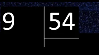 Dividir 9 entre 54 , division inexacta con resultado decimal  . Como se dividen 2 numeros