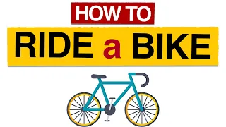 🚲 Learn How To Ride a Bicycle in 4 Minutes : How To Ride a Bike