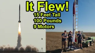 Flying Our 15 Foot Tall High Power Rocket on 9 Motors!
