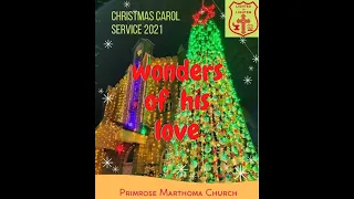 Christmas Carol Service 2021 : Wonders of His Love