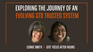 Evolving Your GTD® Trusted System | After Hours | Episode 15 | Leonie Smith