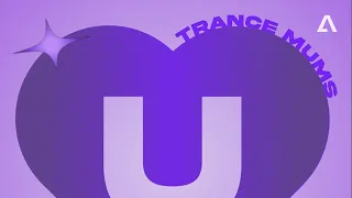 TRANCE MUMS – U