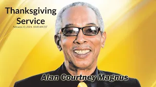 Alan Magnus - Thanksgiving Service - Friday February 23, 2024 at 10:00 am EST