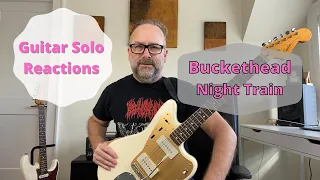 Guitar Solo Reactions ~ Buckethead ~ Night Train