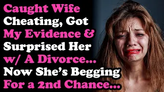 Caught Wife Cheating Surprised Her With Divorce, Now She's Begging Me Not To Leave... Relationships