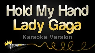 Lady Gaga - Hold My Hand (Karaoke Version)