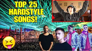 REACTING TO THE TOP 25 HARDSTYLE SONGS OF ALL TIME! (PART 1)