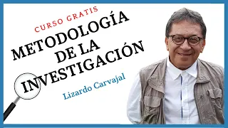 Metodología de la investigación como sistema: 🚀 ¡Curso GRATUITO 2021! - Lizardo Carvajal