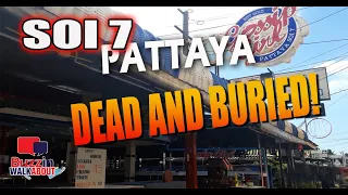 Soi 7 Pattaya latest update. Nothing to smile about and facing complete meltdown in Pattaya (2021)